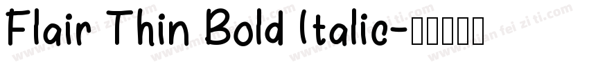 Flair Thin Bold Italic字体转换